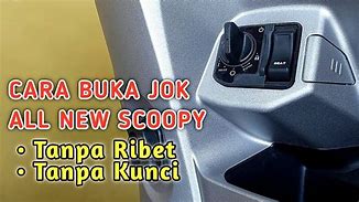 Cara Buka Jok Motor Scoopy Tanpa Kunci